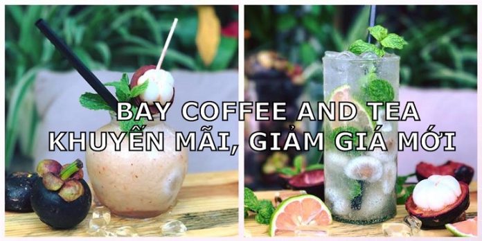 bay coffee and tea khuyến mãi