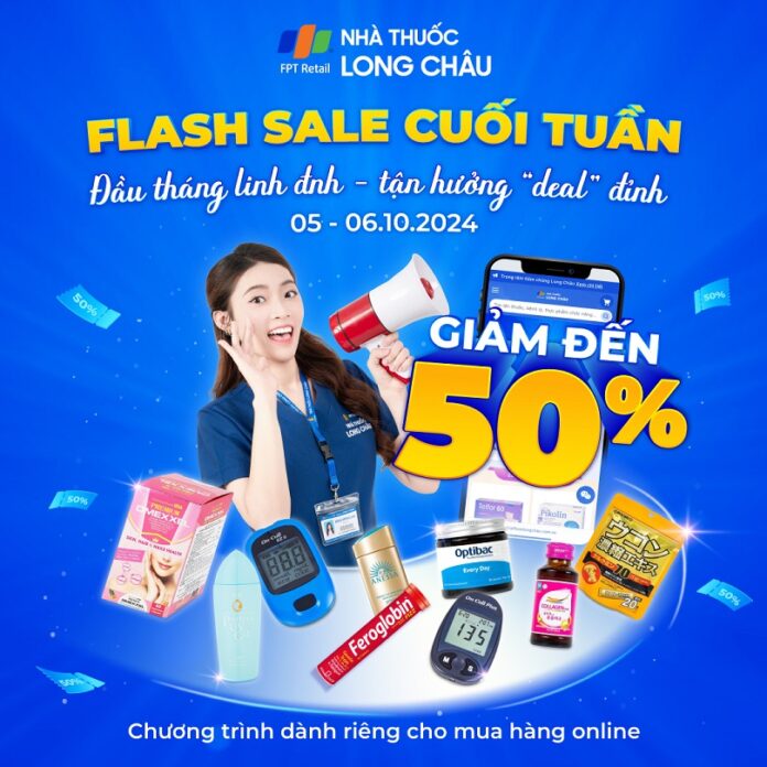Long châu flash sale giảm tới 50% tới 6/10/2024